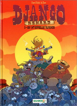 Django Renard Tome 1 : On m'appelle Django