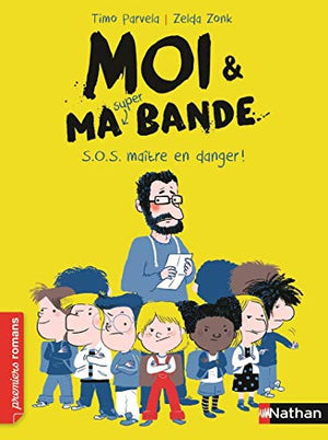 Moi et ma super bande, S.O.S. maître en danger !