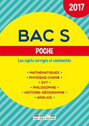 Bac S poche 2017: Les sujets corrigés et commentés