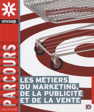 Les métiers du marketing, de la vente et de la publicité