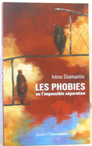 Les phobies ou l'impossible séparation