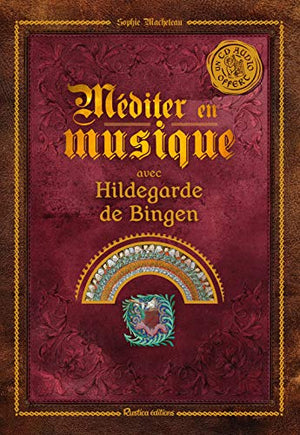 Méditer en musique avec Hildegarde de Bingen