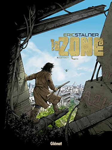 La Zone - Tome 03: Contact
