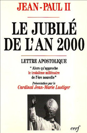 LE JUBILE DE L'AN 2000. Lettre apostolique, 