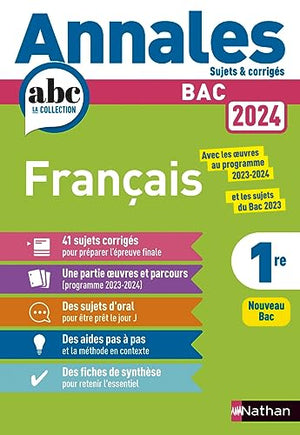 Annales ABC du BAC 2024 - Français 1re - Sujets et corrigés - Enseignement commun première - Epreuve finale Bac 2024