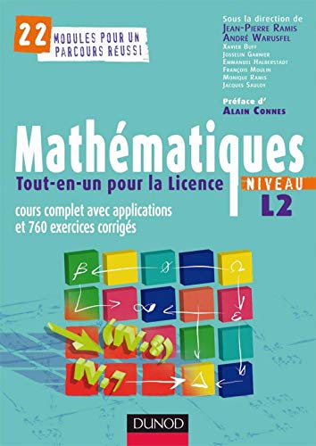 Mathématiques Tout-en-un pour la Licence, Niveau L2: Cours complets avec applications et 760 exercices corrigés