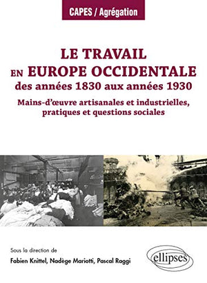 Le travail en Europe occidentale des années 1830 aux années 1930