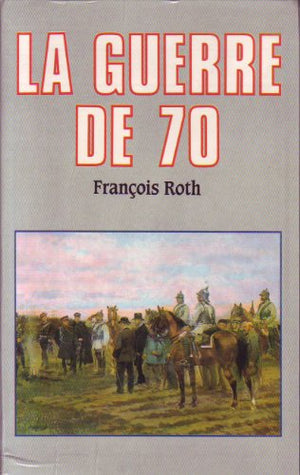 La Guerre de 70