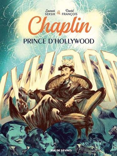 Chaplin - Tome 2: Prince d'Hollywood
