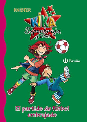 El partido de fútbol embrujado (Castellano - A PARTIR DE 6 AÑOS - PERSONAJES Y SERIES - Kika Superbruja y Dani)