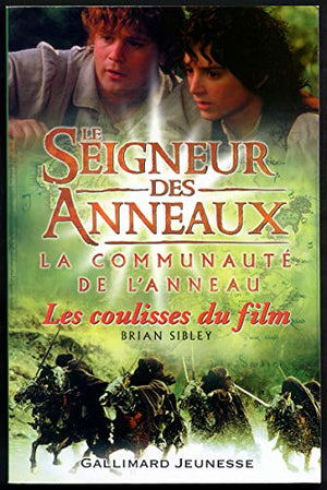 Le Seigneur des Anneaux (les coulisses du film): La Communauté de l'Anneau