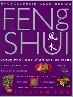 Encyclopédie illustrée du Feng-Shui