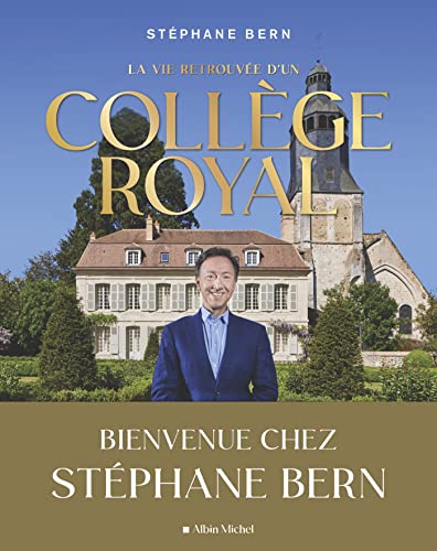 La Vie retrouvée d'un collège royal: Bienvenue chez Stéphane Bern