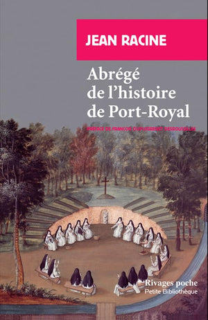 Abrégé de l'histoire de Port-Royal