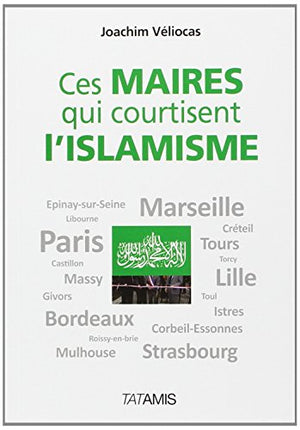 Ces maires qui courtisent l'islamisme