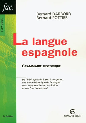 La Langue espagnole: Grammaire historique