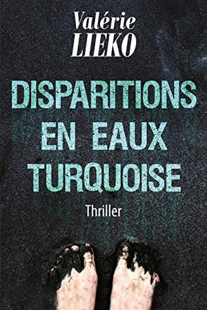 Disparitions en eaux turquoise