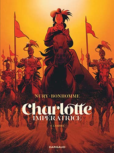 Charlotte impératrice - Tome 2 - L'Empire