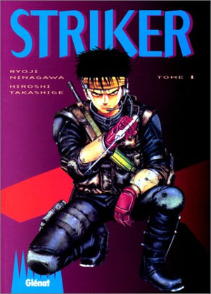 Striker, tome 1