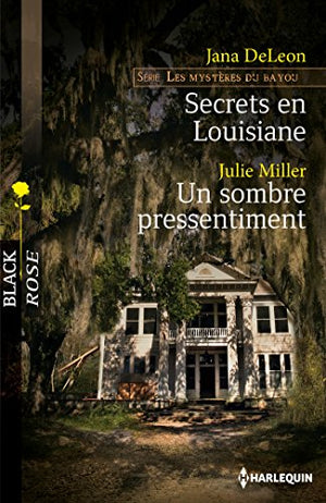 Secrets en Louisiane ; Un sombre pressentiment