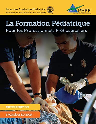 Pepp Epc 3e French Manuscript: Pediatric Emergencies for Prehospital Professionals