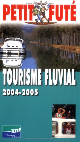 Guide Petit Futé : Tourisme fluvial 2004