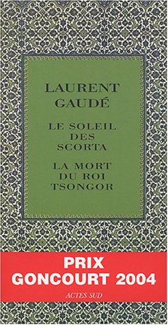 Coffret Laurent Gaudé: La Mort du roi Tsongor / Le Soleil des Scorta