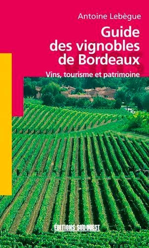 Guide des vignobles de Bordeaux