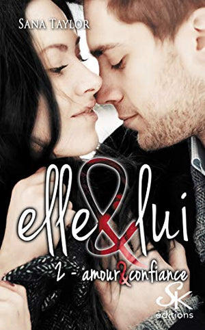 Elle & lui 2 Amour et confiance