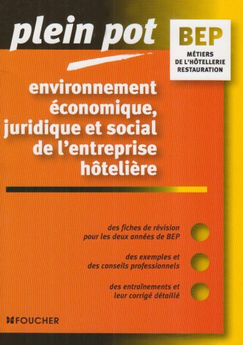 Environnement économique, juridique et social de l'entreprise hôtelière BEP Métiers de la restauration et de l'hôtellerie