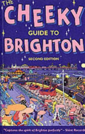 The Cheeky Guide to Brighton