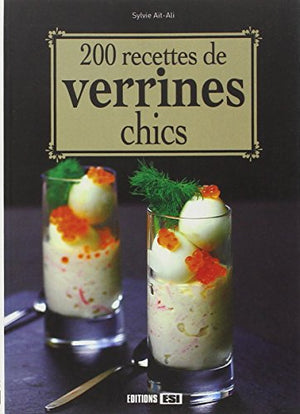 200 recettes de verrines chics