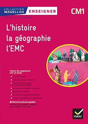 Magellan Enseigner Histoire-Géographie EMC CM1 Éd 2018