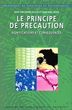 Le principe de précaution : significations et conséquences