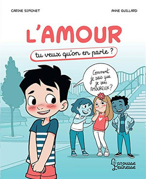 L'amour: Tu veux qu'on en parle