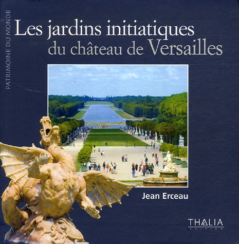 Les jardins initiatiques de Versailles