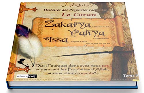 Histoires des Prophètes racontées par le Coran (Tome 08)