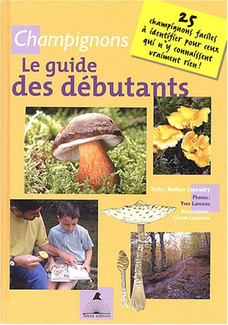 Champignons : Le guide des débutants