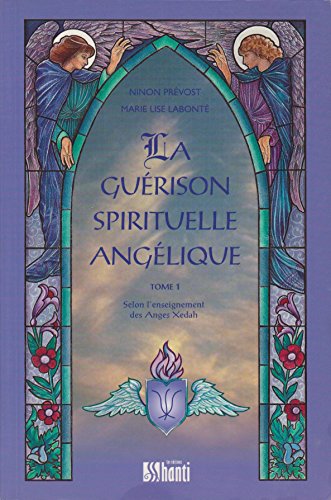 LA GUERISON SPIRITUELLE ANGELIQUE.