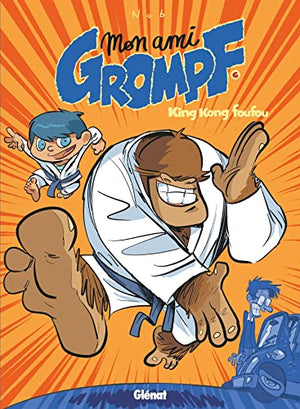 Mon Ami Grompf - Tome 06