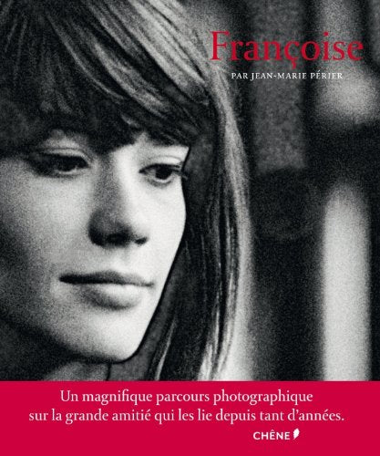 Françoise par Jean-Marie Périer