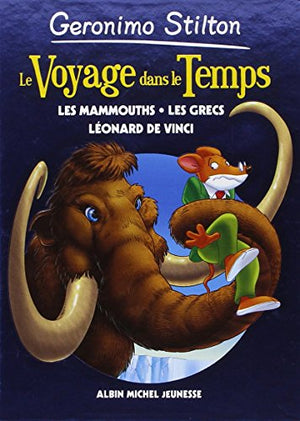 Le voyage dans le temps - tome 3: Les mammouths - les grecs - Léonard de Vinci