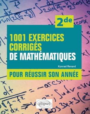 1001 exercices corrigés de mathématiques pour réussir son année 2de