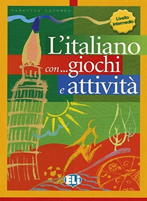 L'italiano con... giochi e attività: Livello intermedio