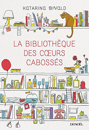 La bibliothèque des cœurs cabossés