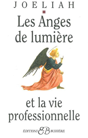 Les anges de lumière et la vie professionnelle