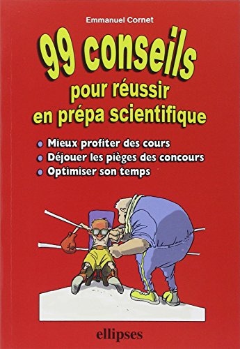 99 conseils pour réussir en prépa scientifique