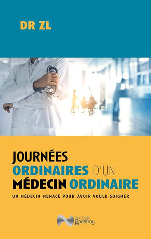 Journées ordinaires d'un médecin ordinaire