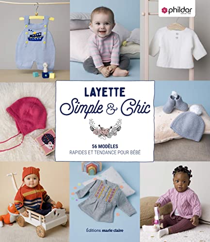 Layette simple & chic: 56 modèles rapides et tendance pour bébé