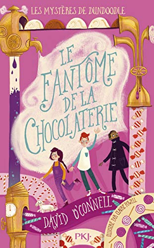 Les mystères de Dundoodle - Le fantôme de la chocolaterie